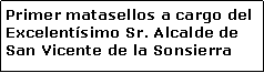 Cuadro de texto: Primer matasellos a cargo del Excelentsimo Sr. Alcalde de San Vicente de la Sonsierra